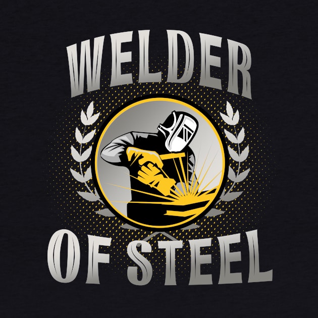 Welder of Steel Welding Worker by Foxxy Merch